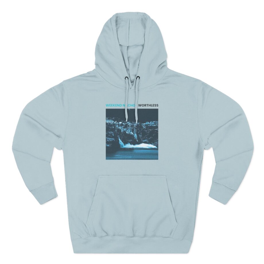 Weekend Nachos Worthless Three-Panel Fleece Hoodie