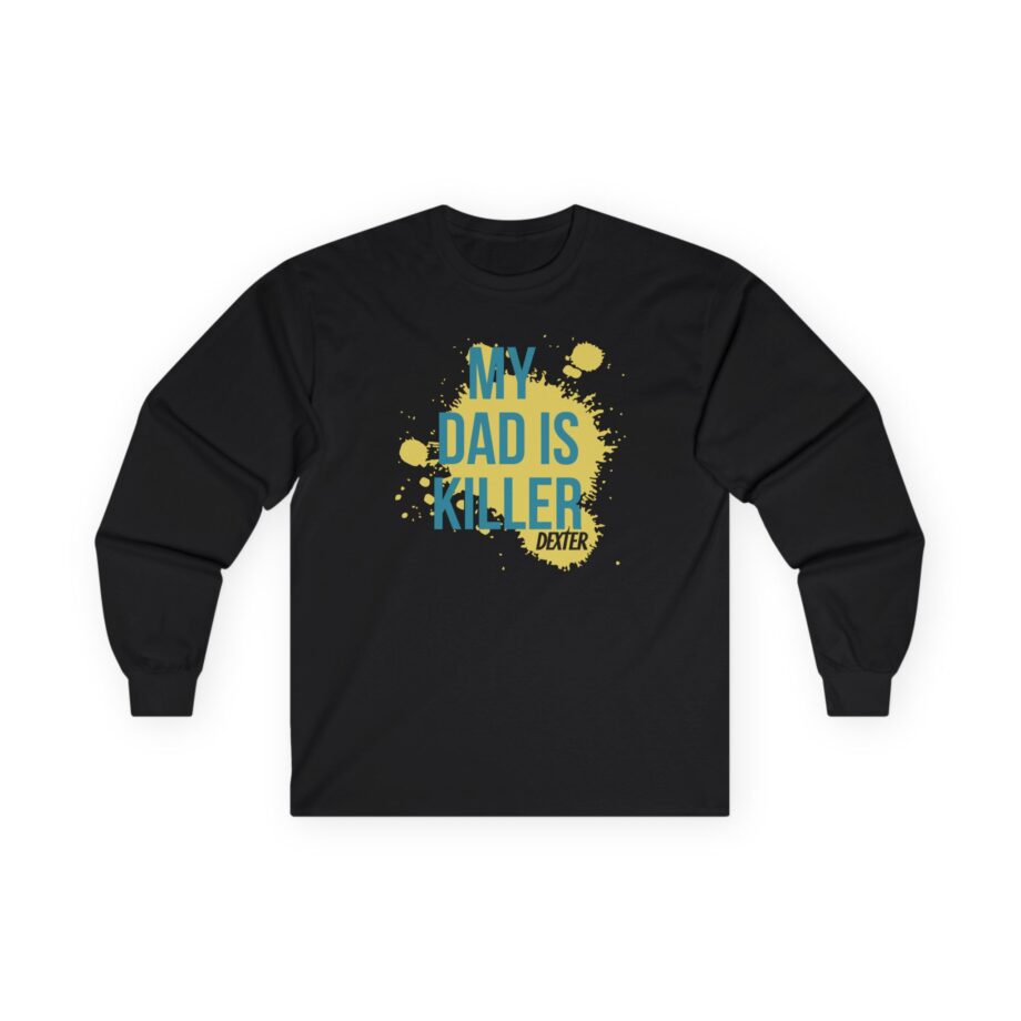 Dexter My Dad is Killer Unisex Ultra Cotton Long Sleeve Tee