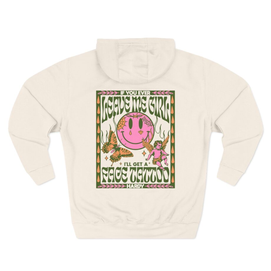 Hardy if You Ever Leave Me Three-Panel Fleece Hoodie