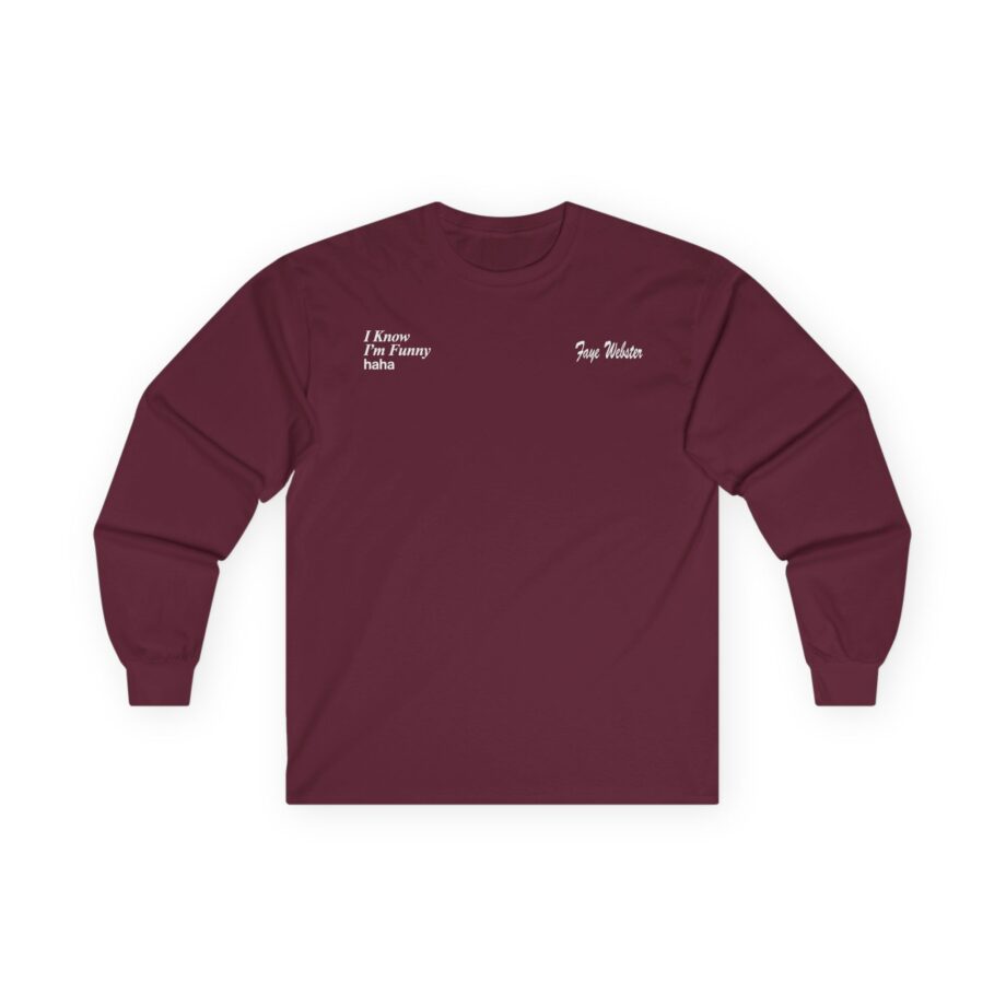 Faye Webster I Know I'm Funny Haha Unisex Ultra Cotton Long Sleeve Tee