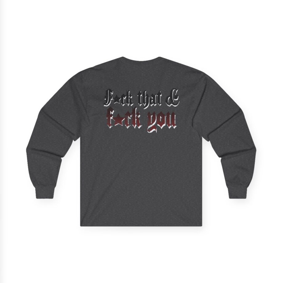 Hardy F*ck You Unisex Ultra Cotton Long Sleeve Tee