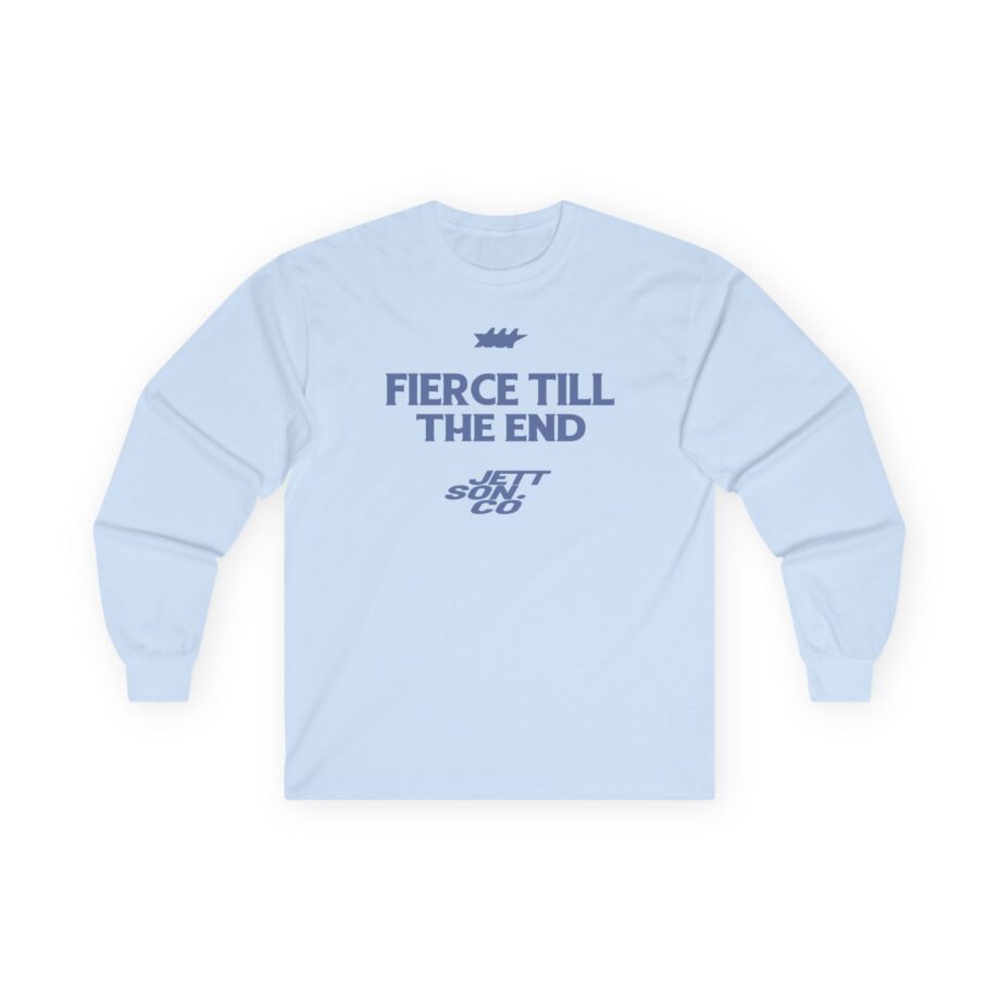 Jett Lawrenc Fierce Till the End Unisex Ultra Cotton Long Sleeve Tee