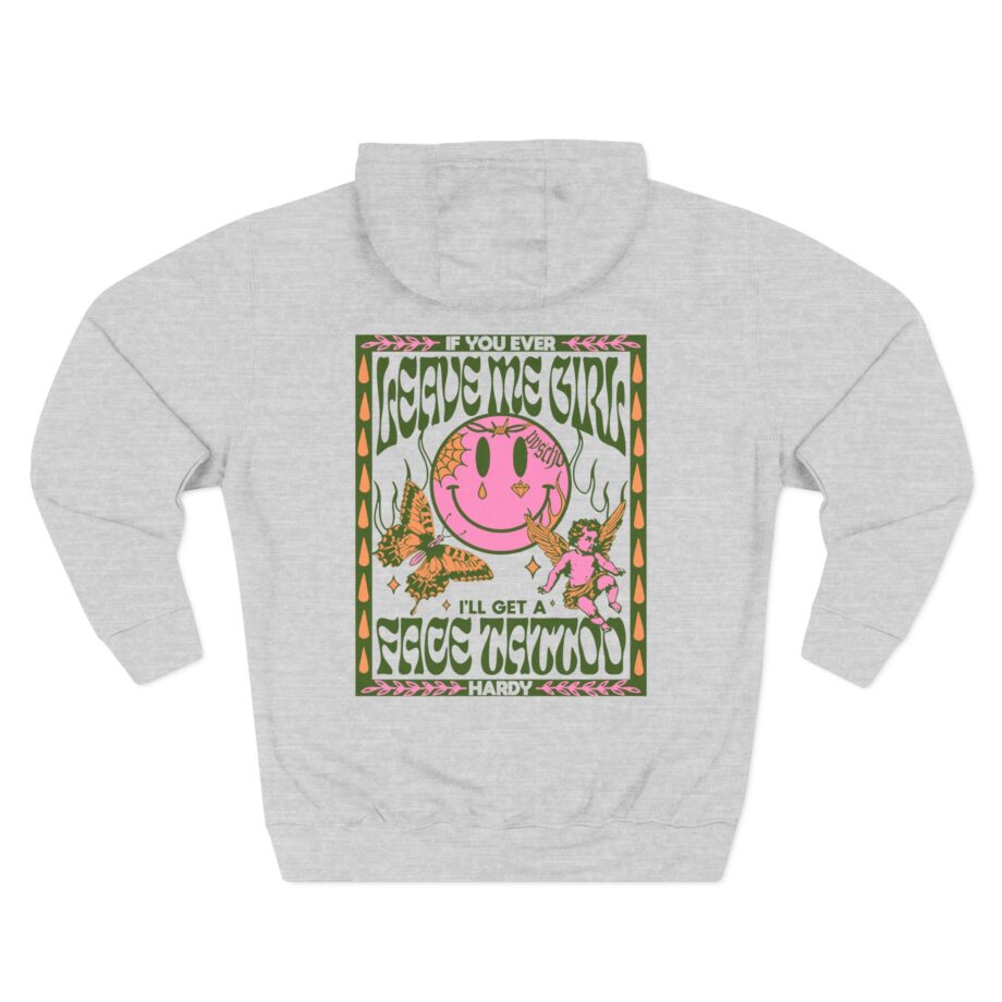 Hardy if You Ever Leave Me Three-Panel Fleece Hoodie