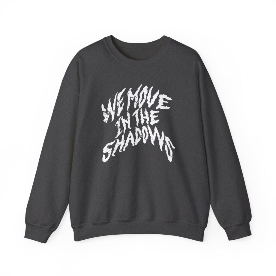 Charlotte Dobre We Move in the Shadows Unisex Heavy Blend™ Crewneck Sweatshirt