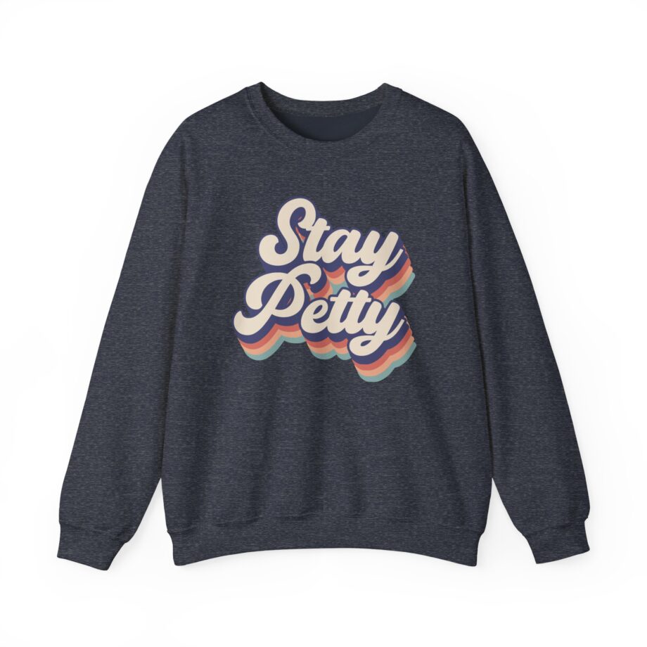 Charlotte Dobre Stay Petty Unisex Heavy Blend™ Crewneck Sweatshirt
