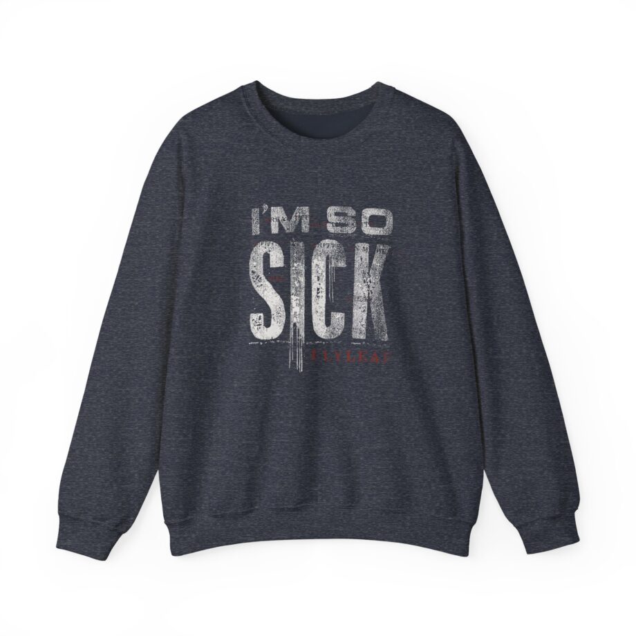 Flyleaf I'm So Sick Unisex Heavy Blend™ Crewneck Sweatshirt