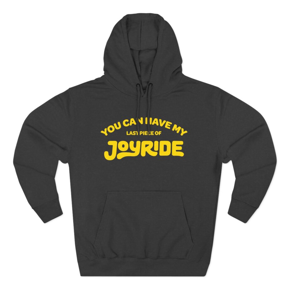 Ryan Trahan You Can Have My Joyride Three-Panel Fleece Hoodie
