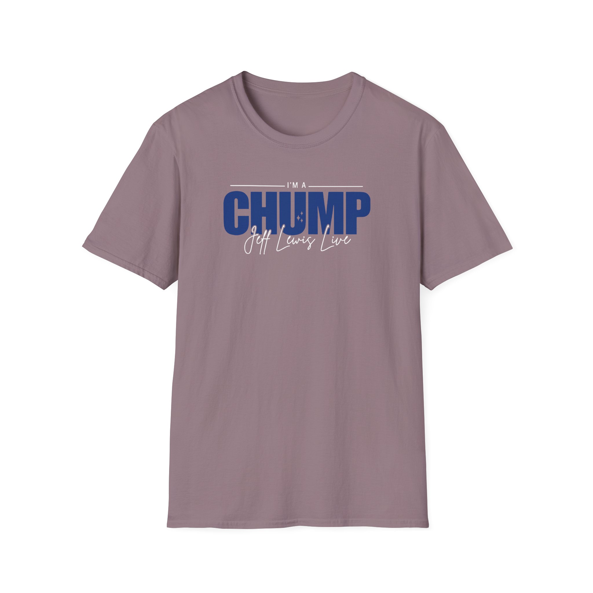 Jeff Lewis I'm a Chump Unisex Softstyle T-Shirt