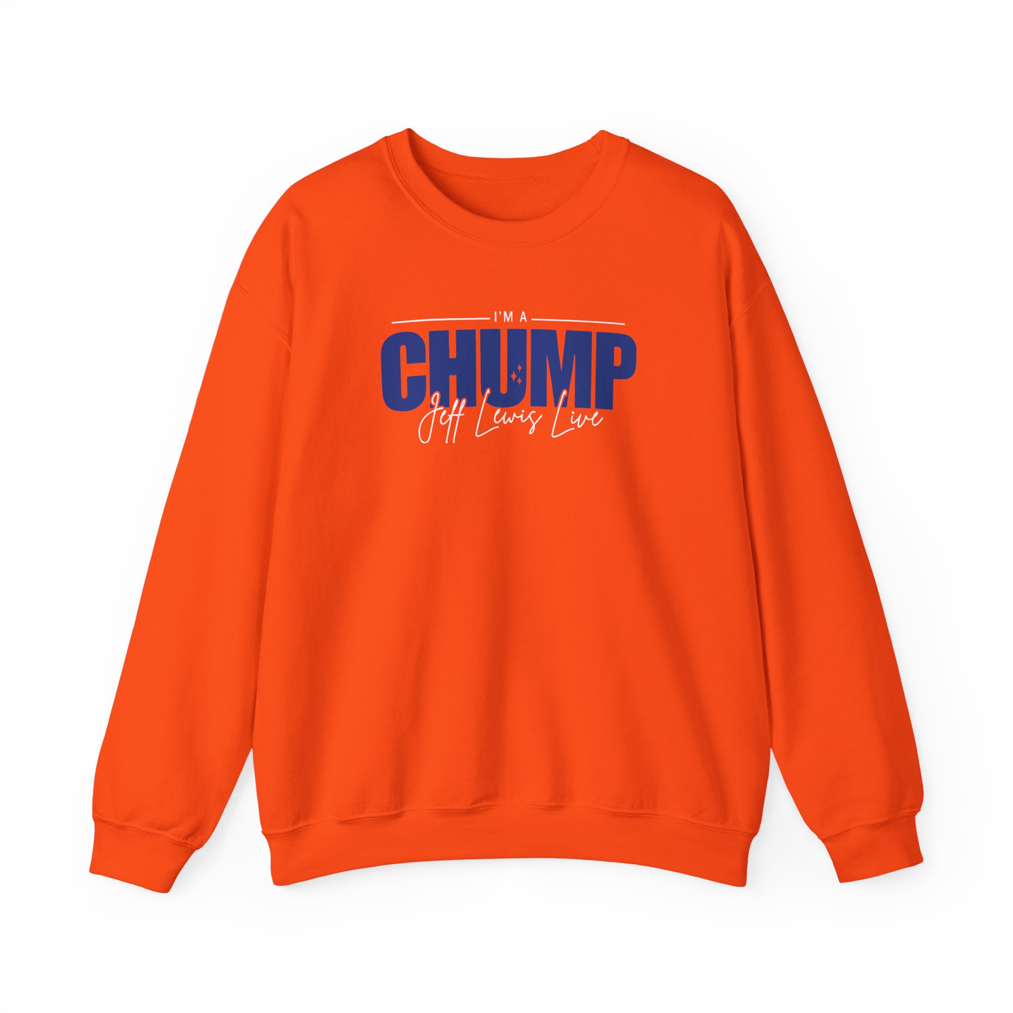Jeff Lewis I'm a Chump Unisex Heavy Blendâ„¢ Crewneck Sweatshirt