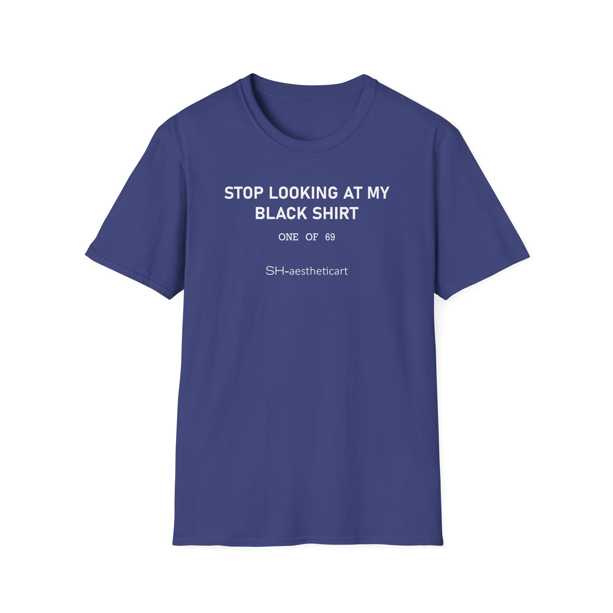 Stephanie Soo Stop Looking at My Black Unisex Softstyle T-Shirt