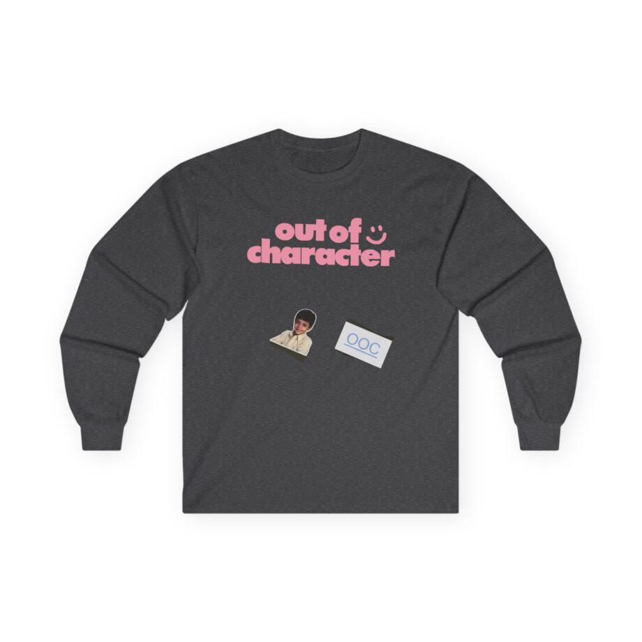 Out of Character Unisex Ultra Cotton Long Sleeve Tee