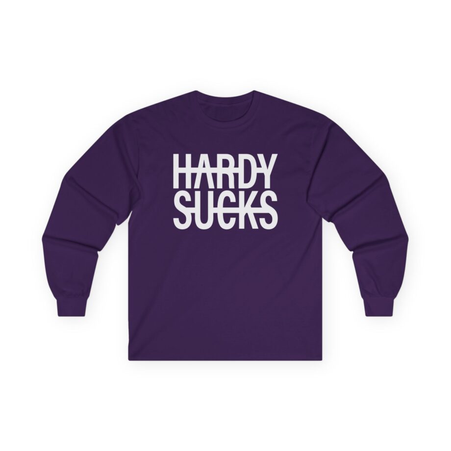 Hardy Hardy Sucks Unisex Ultra Cotton Long Sleeve Tee