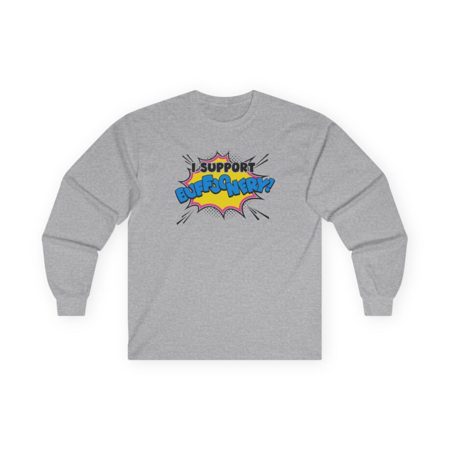 Lofe I Support Buffoonery Unisex Ultra Cotton Long Sleeve Tee