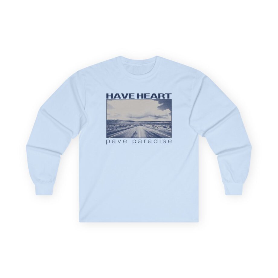 Have Heart Pave Paradise Unisex Ultra Cotton Long Sleeve Tee