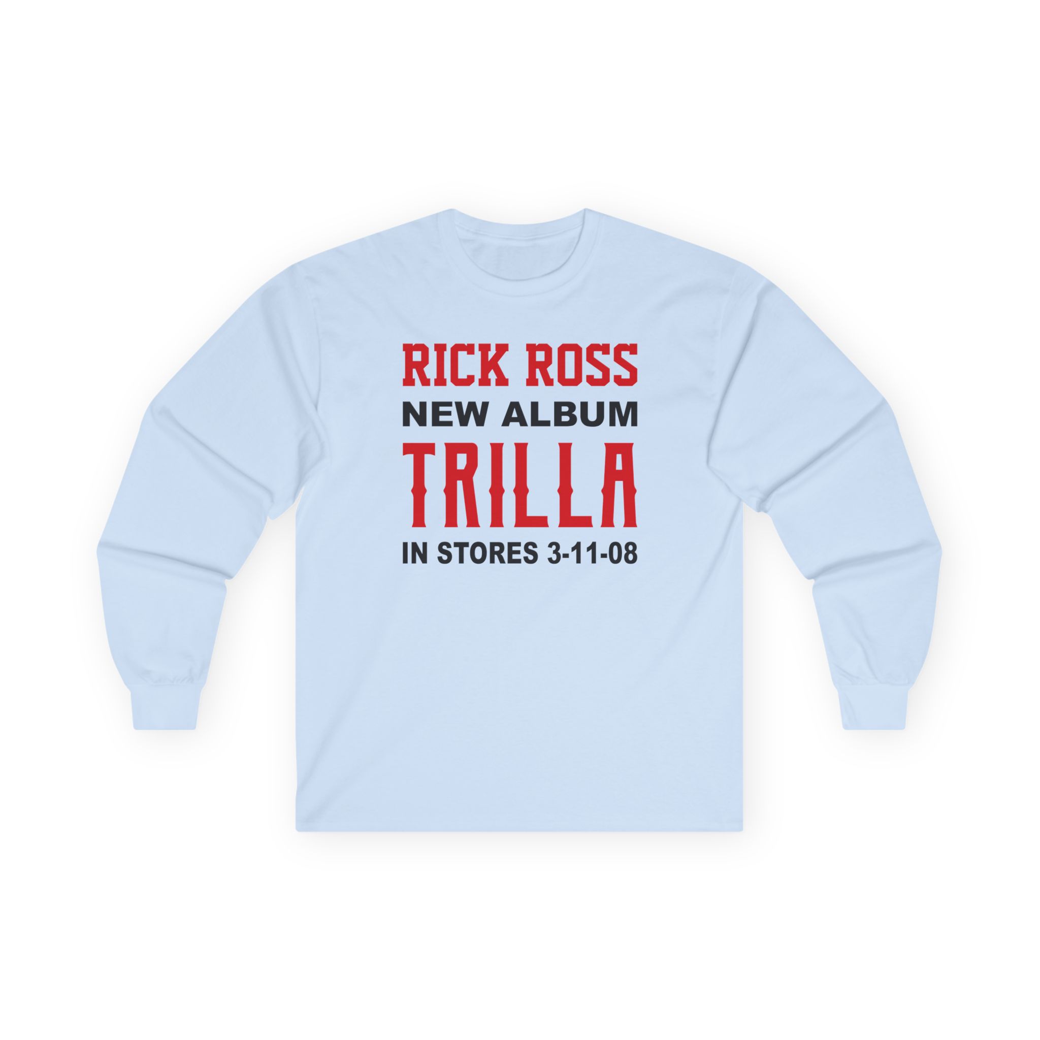 Rick Ross Unisex Ultra Cotton Long Sleeve Tee