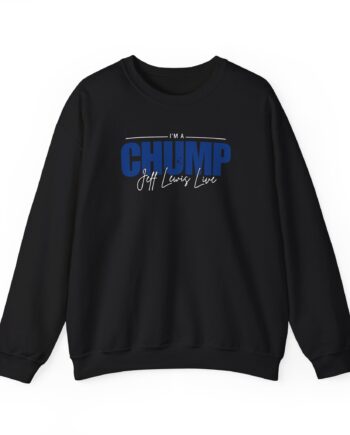 Jeff Lewis I'm a Chump Unisex Heavy Blend™ Crewneck Sweatshirt