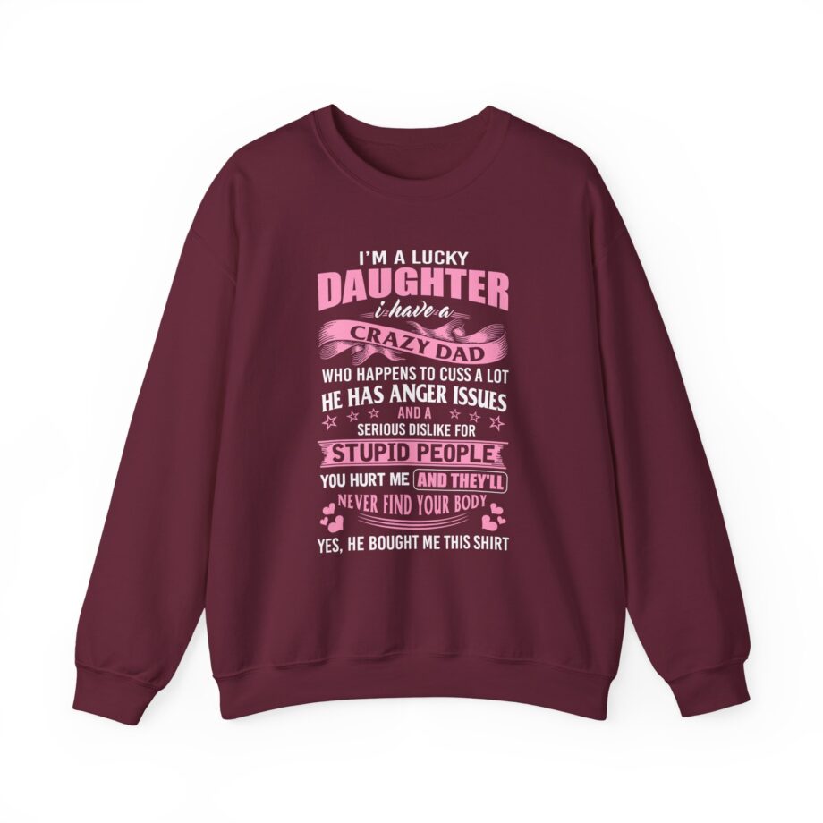 Binchtopia I Am a Lucky Daughter I Have Crazy Dad Unisex Heavy Blend™ Crewneck Sweatshirt