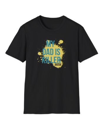 Dexter My Dad is Killer Unisex Softstyle T-Shirt