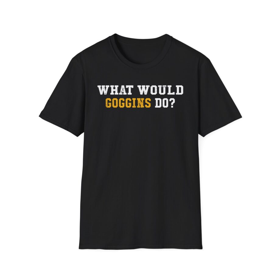 David Goggins  What Would Goggins Do Unisex Softstyle T-Shirt