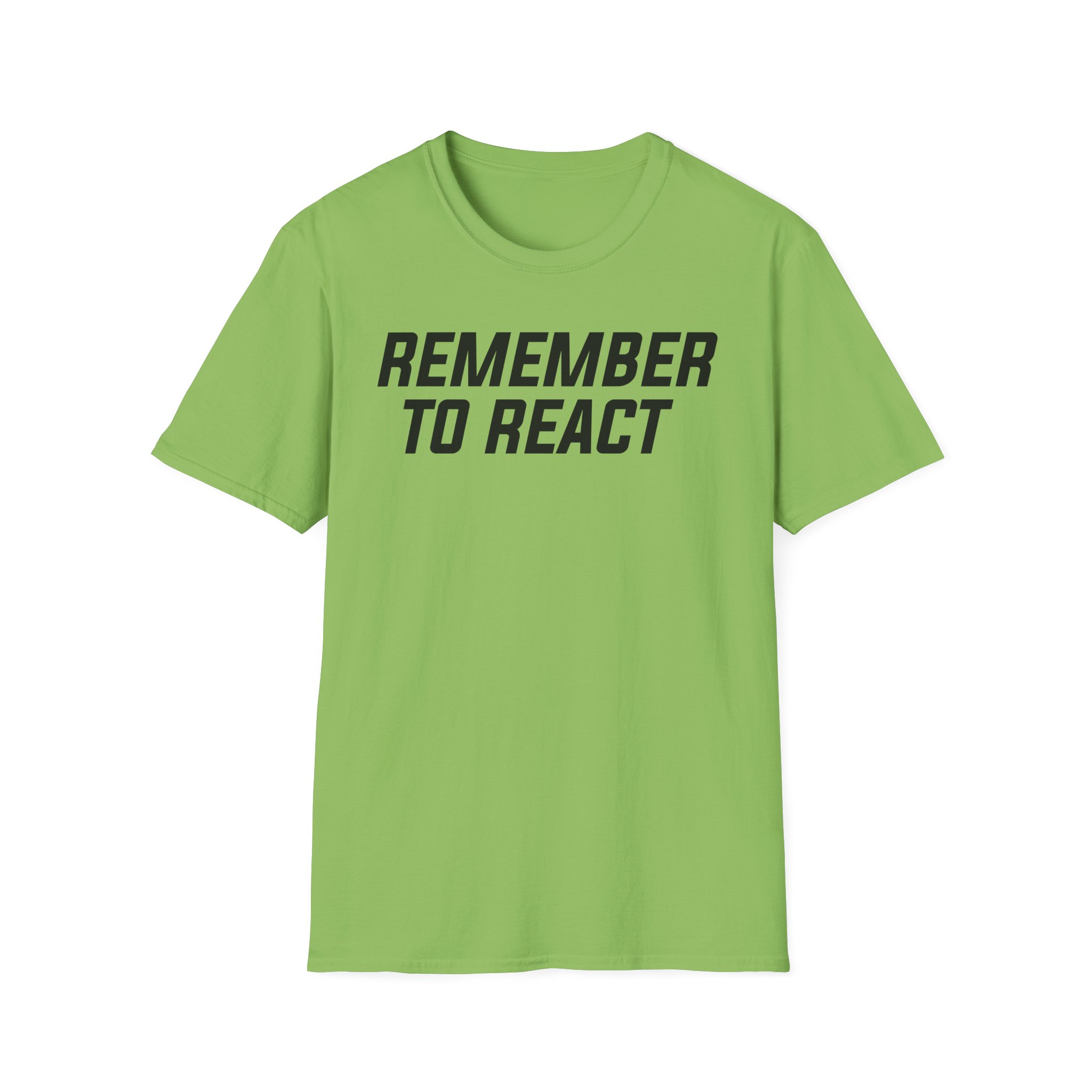 Jenny Holzer Remember to React Unisex Softstyle T-Shirt