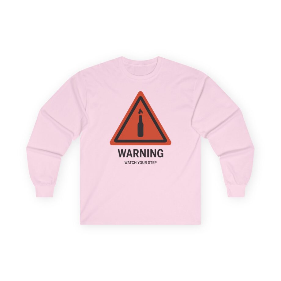 Summit1g Warning Watch Your Step Unisex Ultra Cotton Long Sleeve Tee