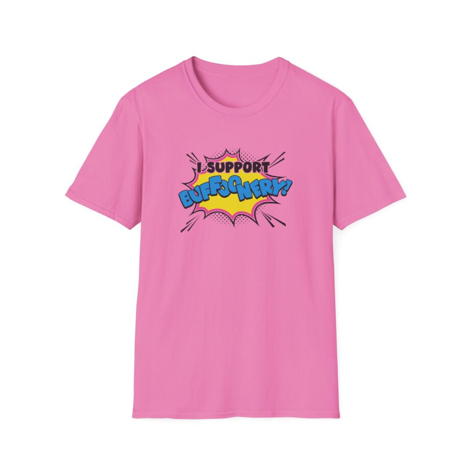 Lofe I Support Buffoonery Unisex Softstyle T-Shirt