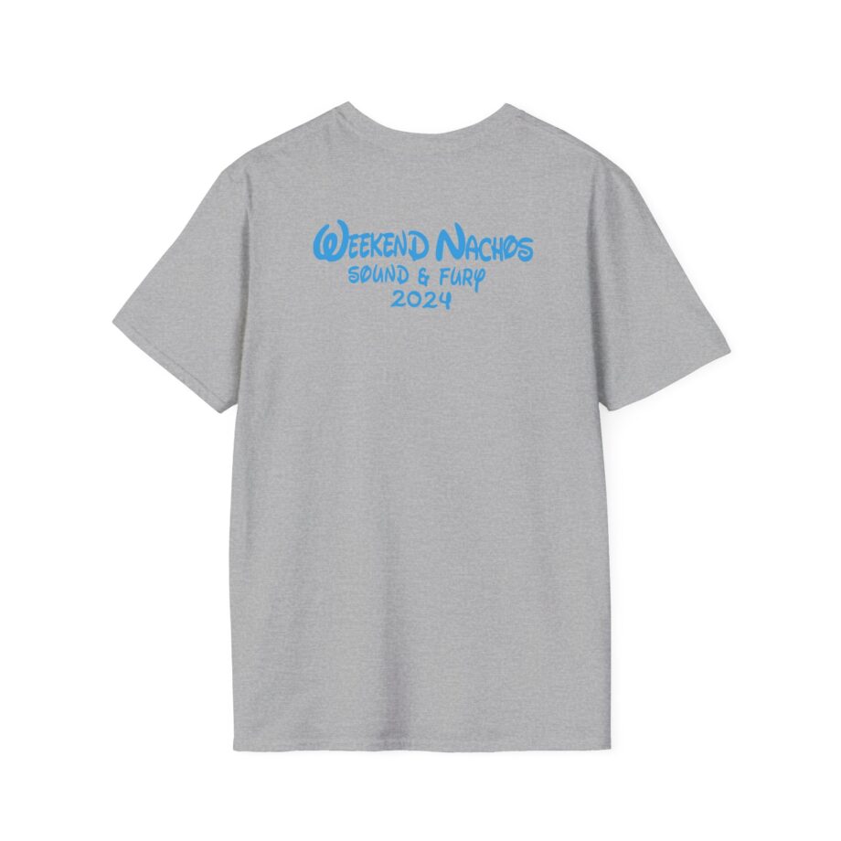 Weekend Nachos Sound and Fury Unisex Softstyle T-Shirt