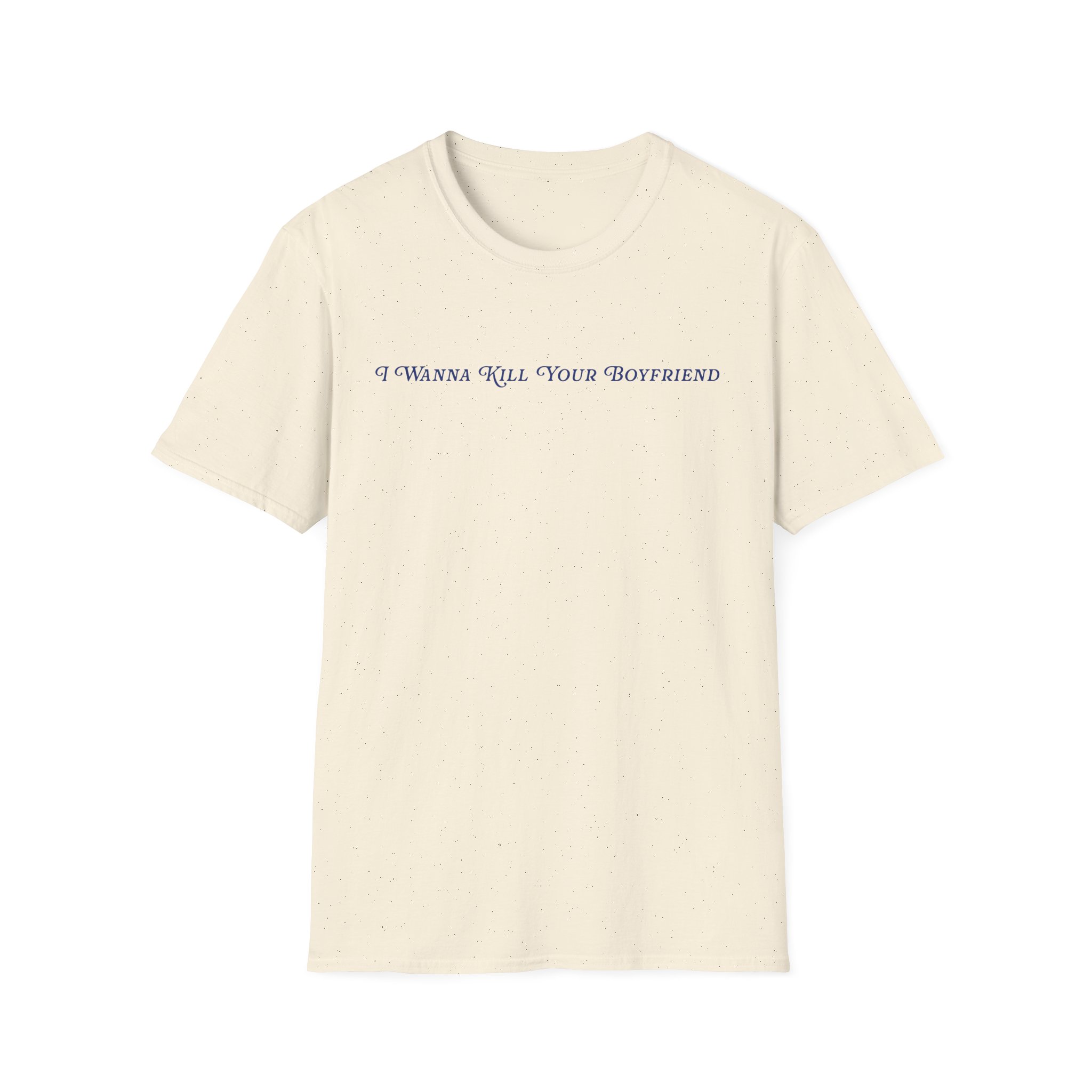 Binchtopia I Wanna Kill Your Boyfriend Baby Unisex Softstyle T-Shirt