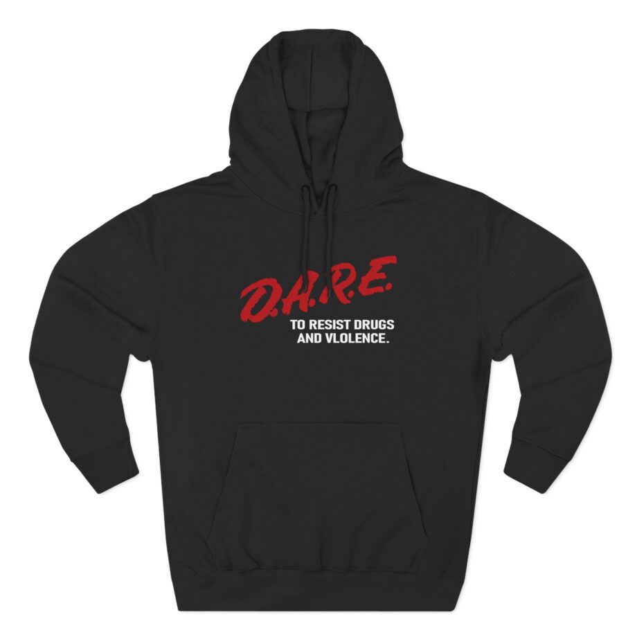 The Dare to Resist Drugs and Violence Three-Panel Fleece Hoodie