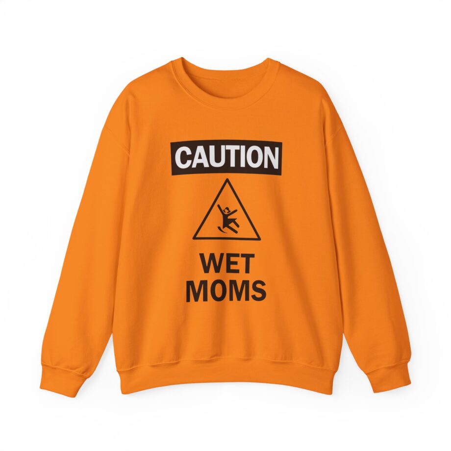 Lofe Caution Wet Moms Unisex Heavy Blend™ Crewneck Sweatshirt