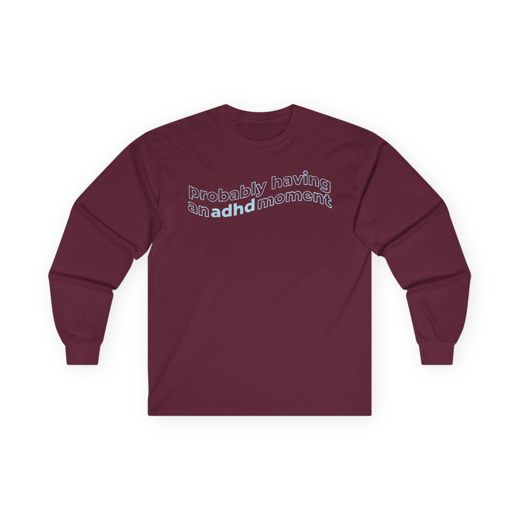 Kallmekris Probably having an adhd moment Unisex Ultra Cotton Long Sleeve Tee