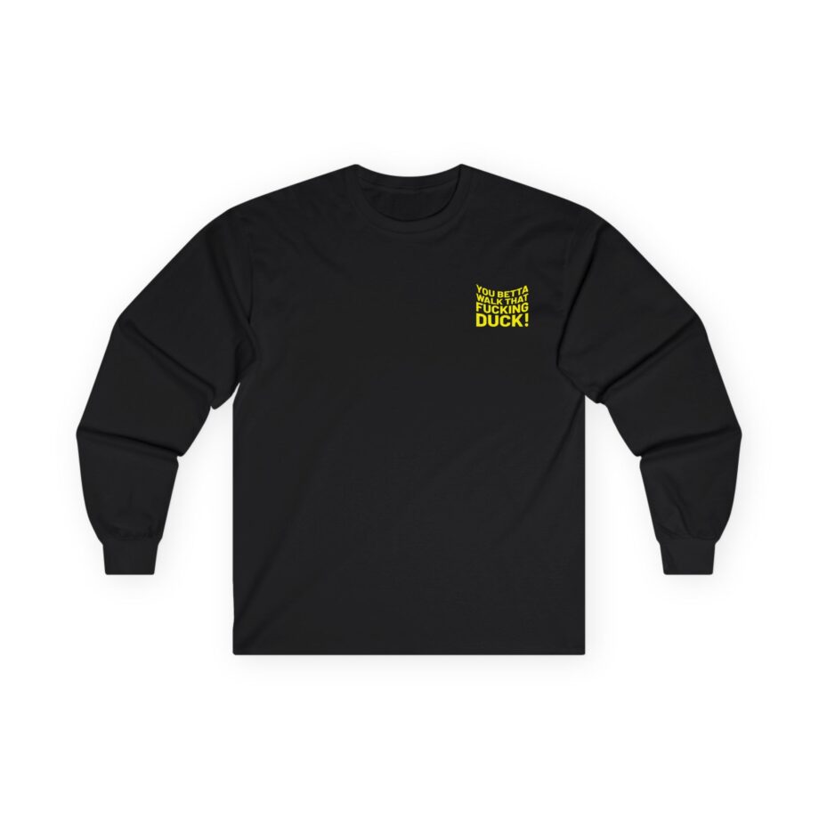 Anetra You Betta Unisex Ultra Cotton Long Sleeve Tee