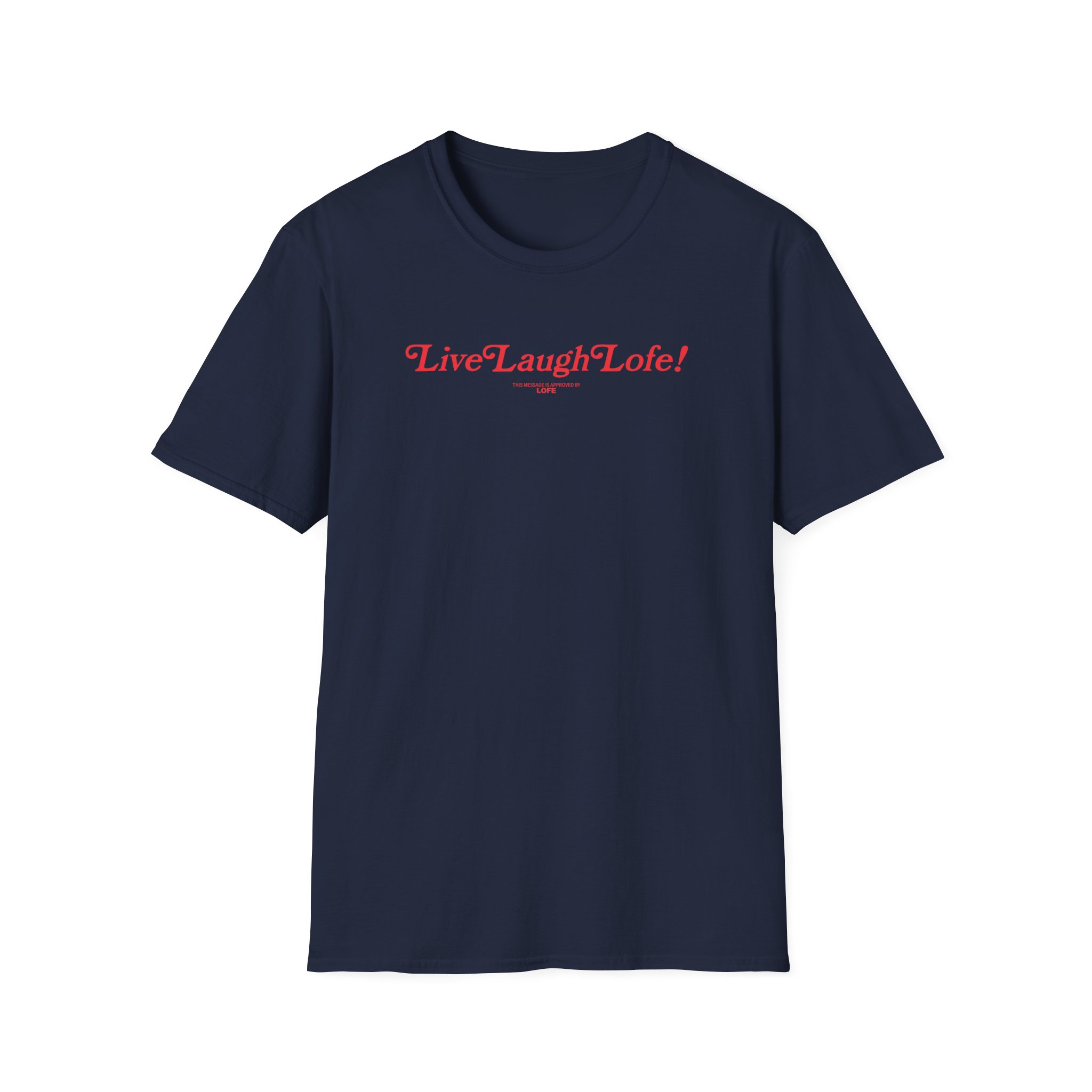 Life Lauge Lofe Unisex Softstyle T-Shirt