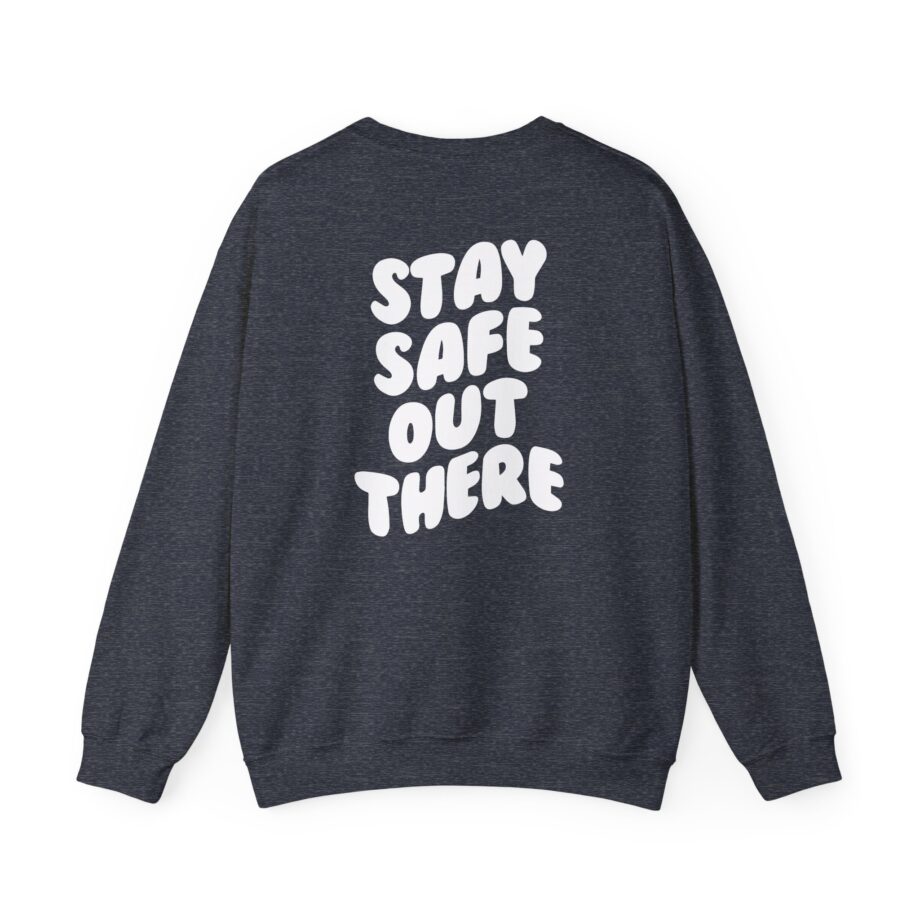 Kendall Rae Stay Safe Out There Unisex Heavy Blend™ Crewneck Sweatshirt