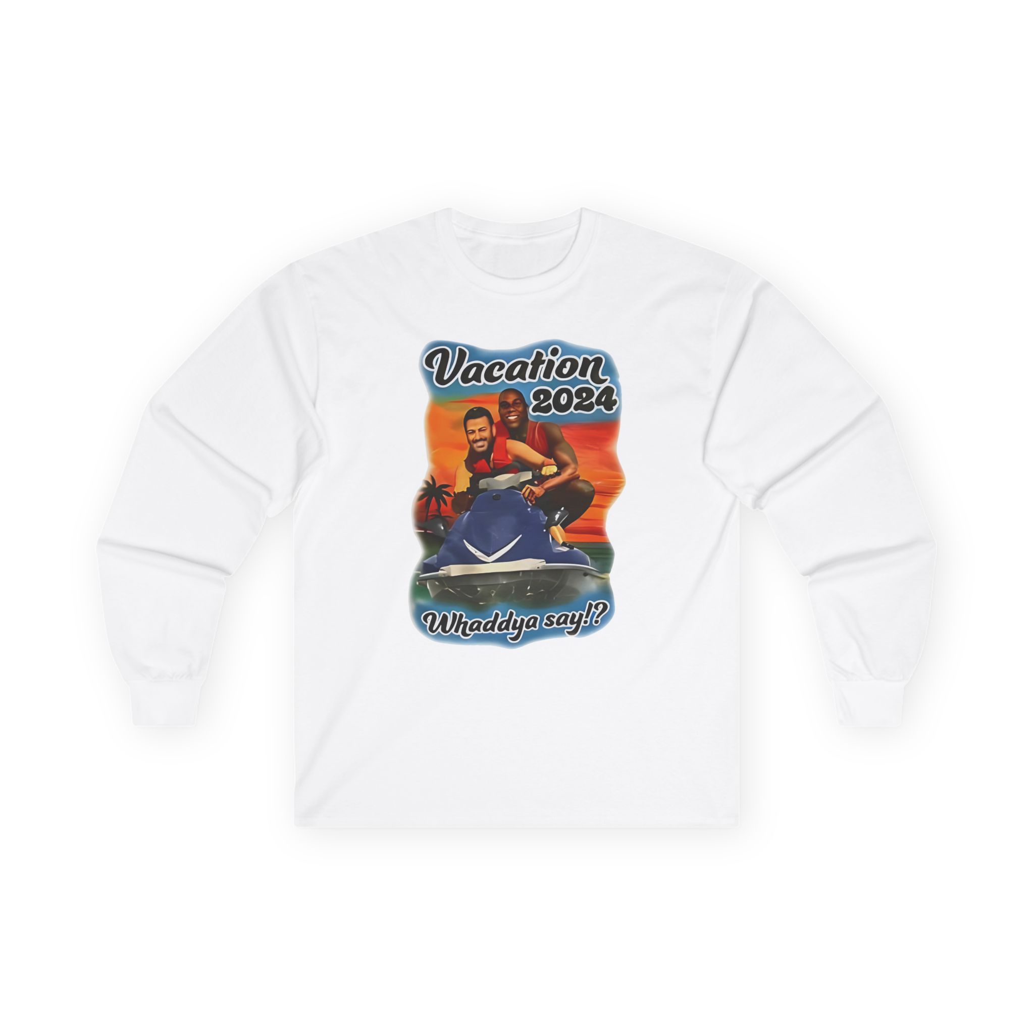 Magic Johnson and Jimmy Kimmel Vacation 2024 Whaddya Say Unisex Ultra Cotton Long Sleeve Tee