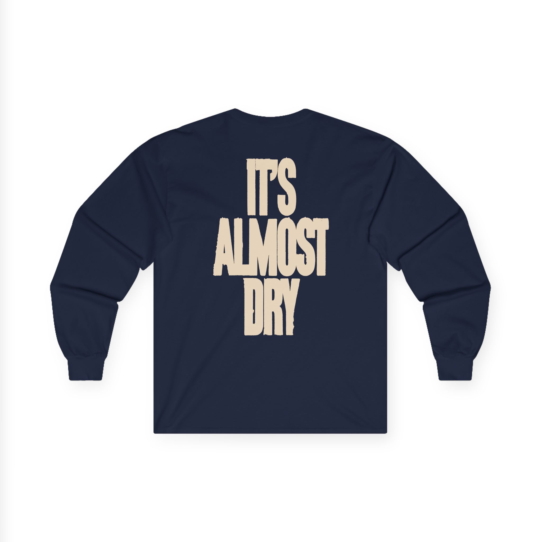 Clipse It's Almost Dry Unisex Ultra Cotton Long Sleeve Tee