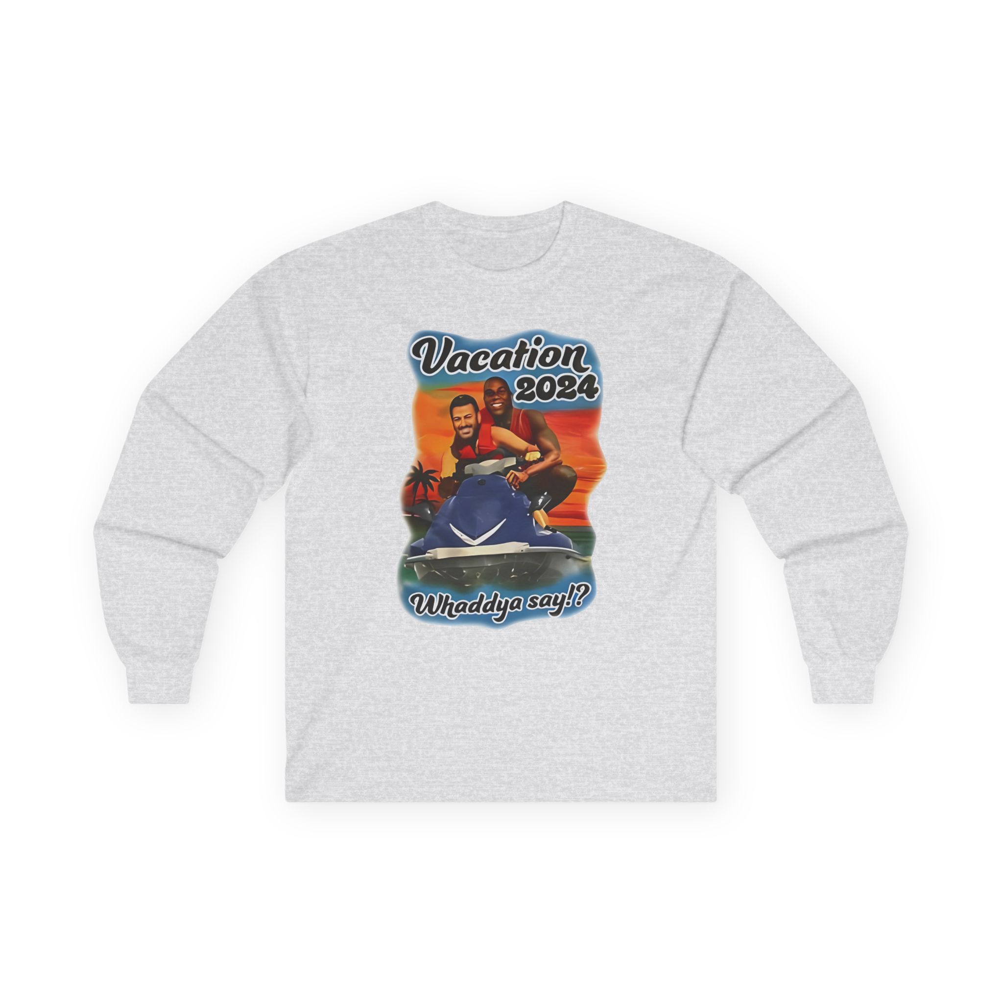 Magic Johnson and Jimmy Kimmel Vacation 2024 Whaddya Say Unisex Ultra Cotton Long Sleeve Tee