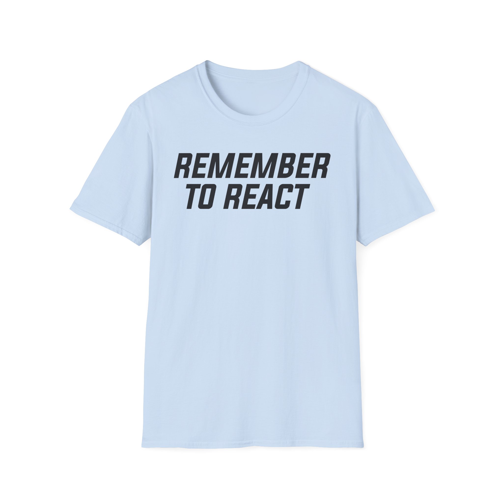 Jenny Holzer Remember to React Unisex Softstyle T-Shirt