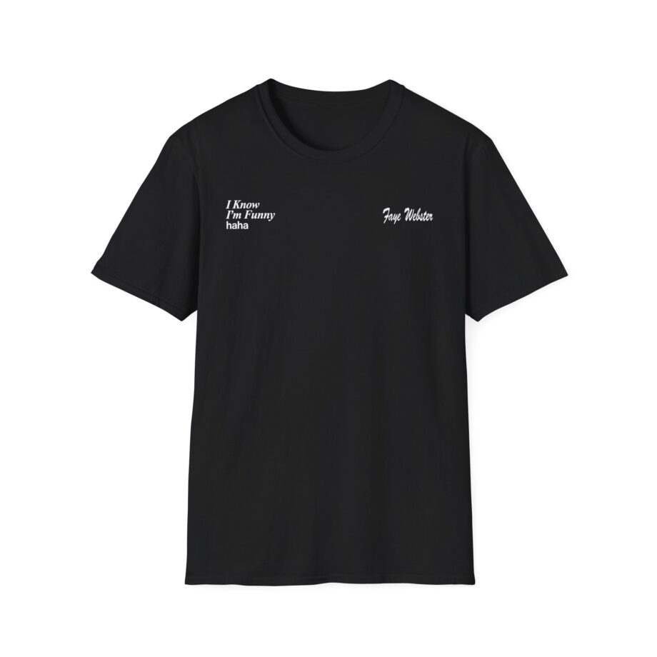 Faye Webster I Know I'm Funny Haha Unisex Softstyle T-Shirt