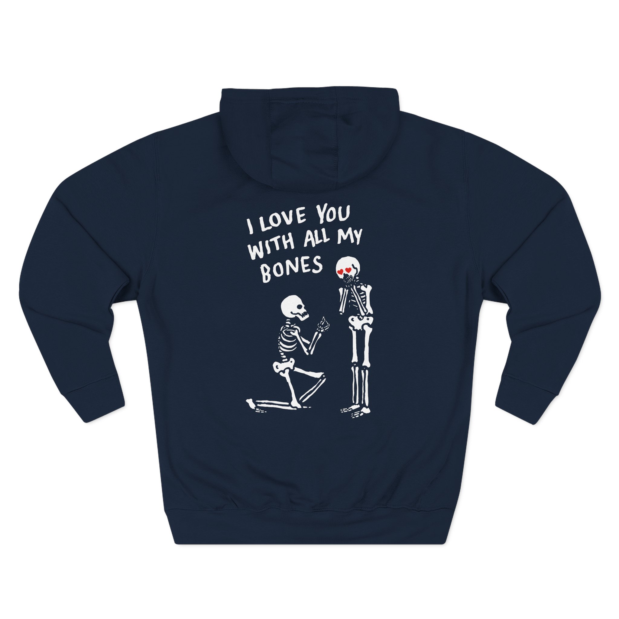 All Things Go I Love You With All My Bones Three-Panel Fleece Hoodie