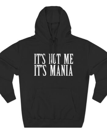 Sexmane  It's Not Me It's Mania Three-Panel Fleece Hoodie