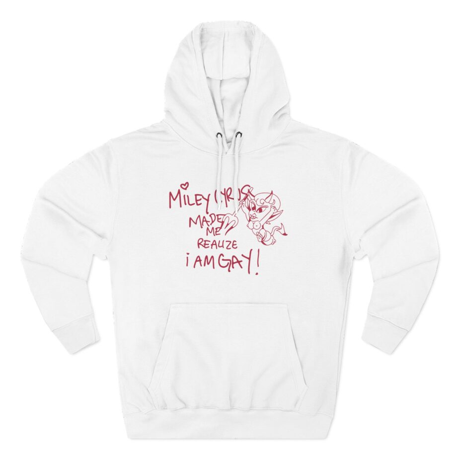 Miley Cyrus Made Me Realize I'm Gay Three-Panel Fleece Hoodie