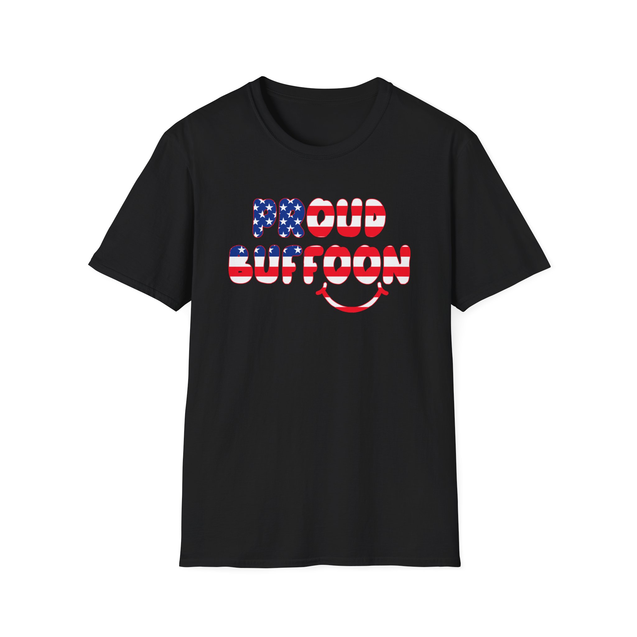Lofe Proud Buffoon Unisex Softstyle T-Shirt