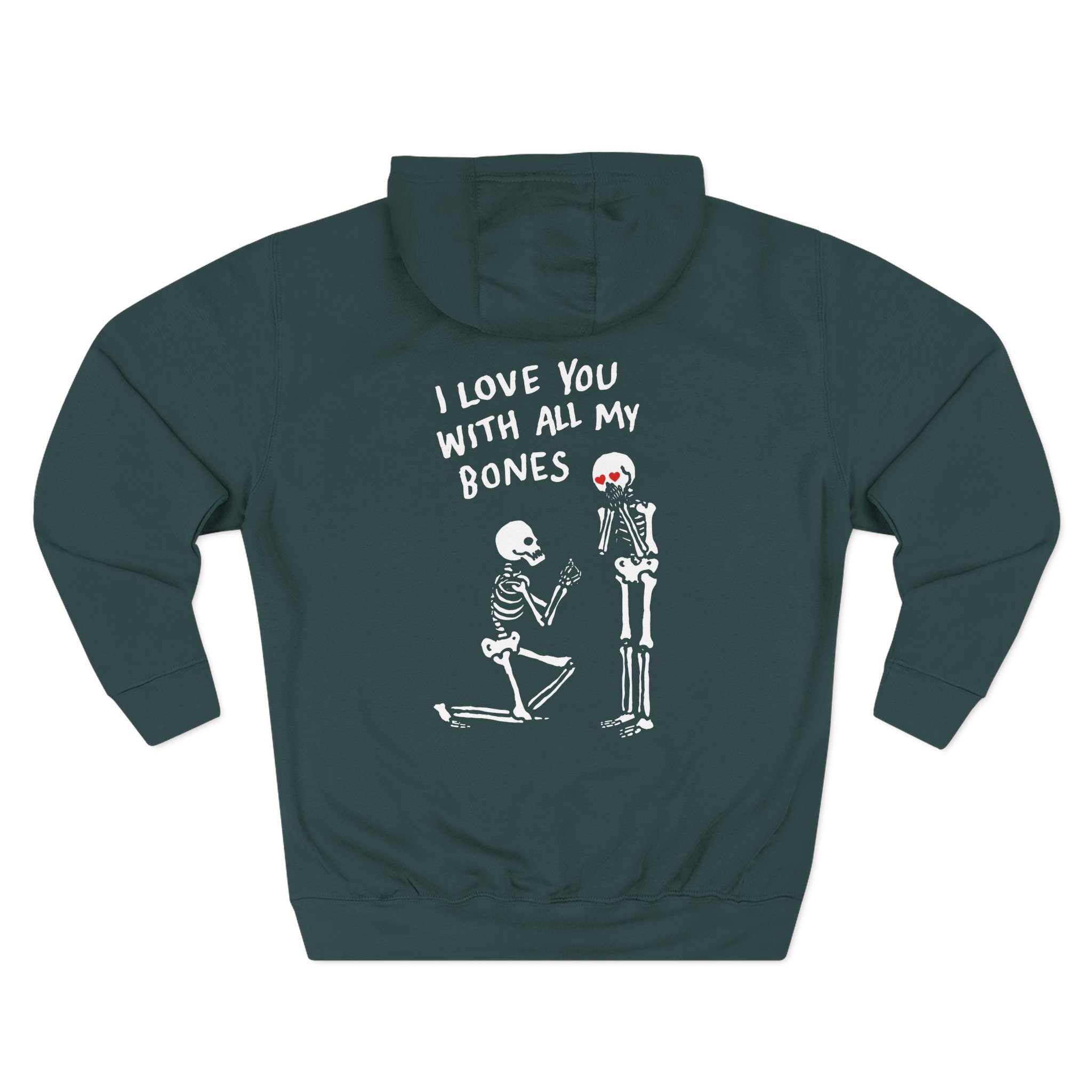 All Things Go I Love You With All My Bones Three-Panel Fleece Hoodie