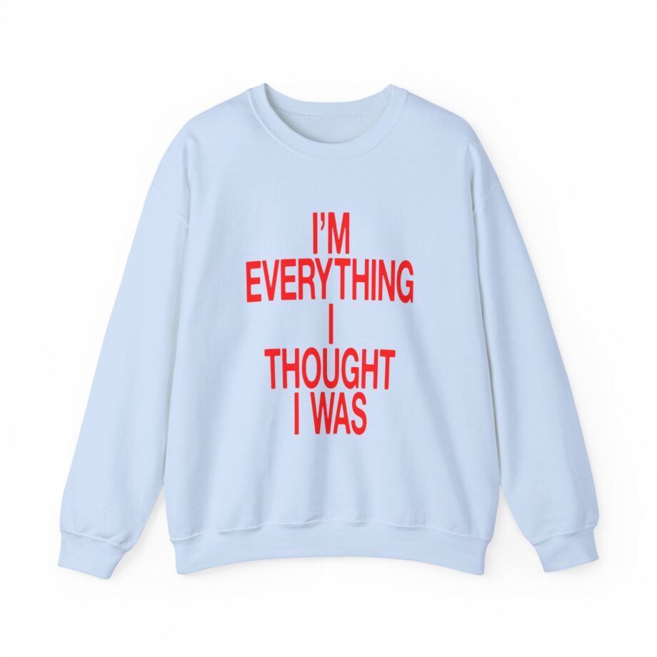 JT Im Everything Unisex Heavy Blend Crewneck Sweatshirt