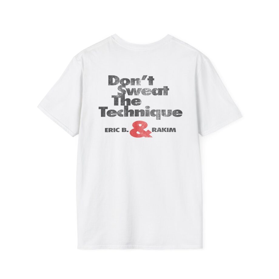Eric B Rakim Don't Sweat Unisex Softstyle T-Shirt