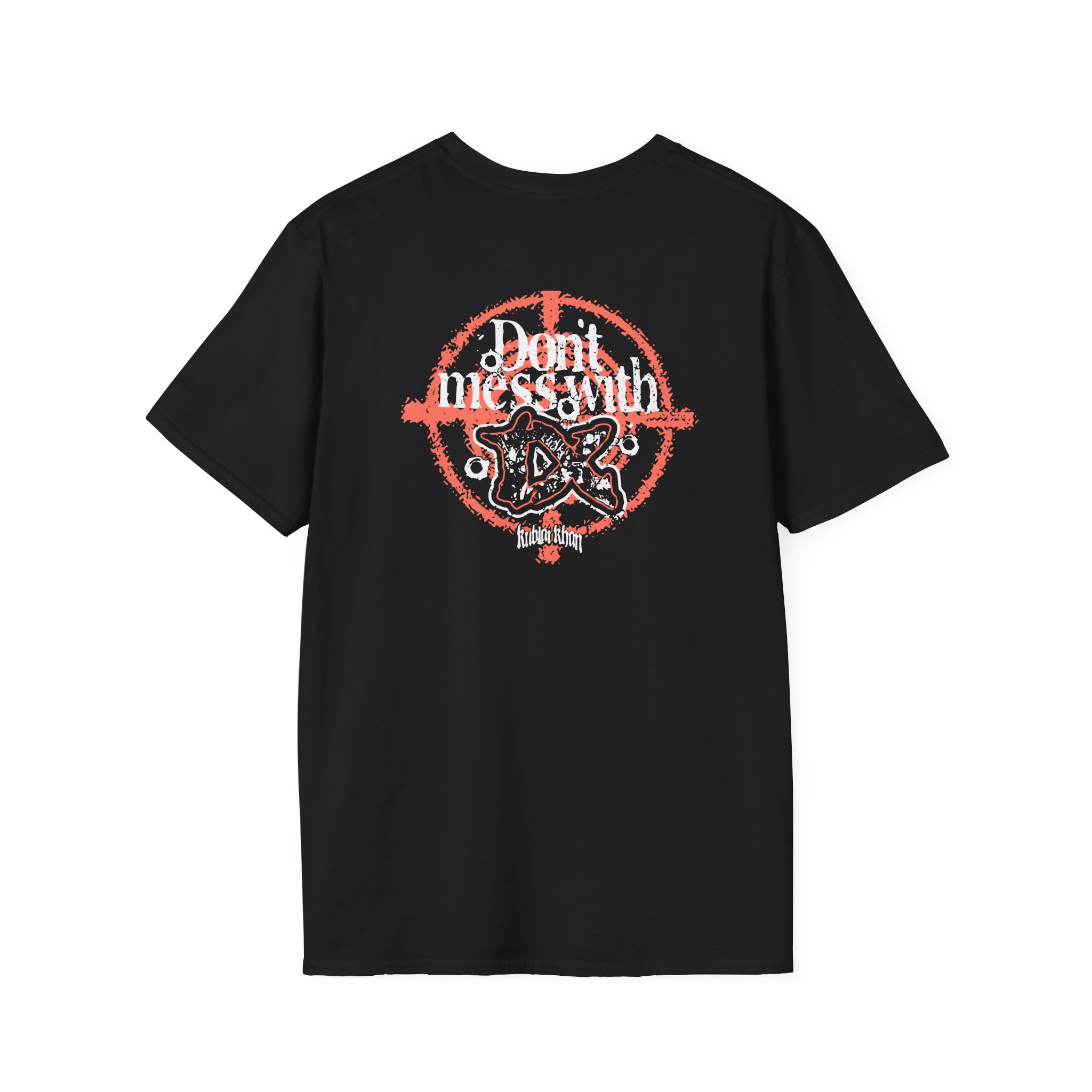 Kublai Khan - Don`t Mess With Tx Unisex Softstyle T-Shirt