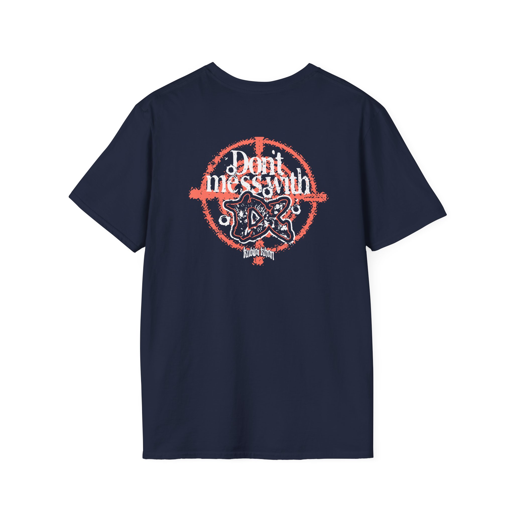 Kublai Khan - Don`t Mess With Tx Unisex Softstyle T-Shirt