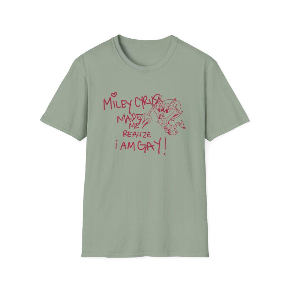 Miley Cyrus Made Me Realize I'm Gay Unisex Softstyle T-Shirt