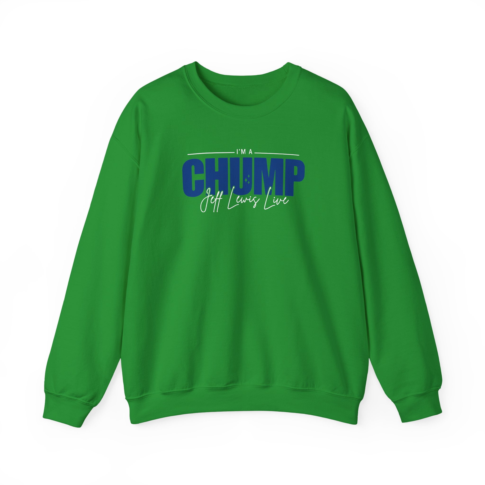 Jeff Lewis I'm a Chump Unisex Heavy Blendâ„¢ Crewneck Sweatshirt